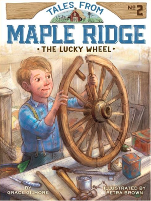 The Lucky Wheel (2) (Tales from Maple Ridge)