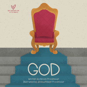 God (Big Theology for Little Hearts) Board book