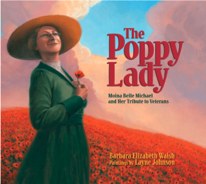 The Poppy Lady: Moina Belle Michael and Her Tribute to Veterans