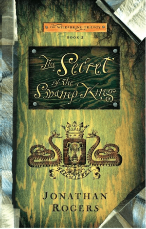 The Secret of the Swamp King (Wilderking Trilogy #02)