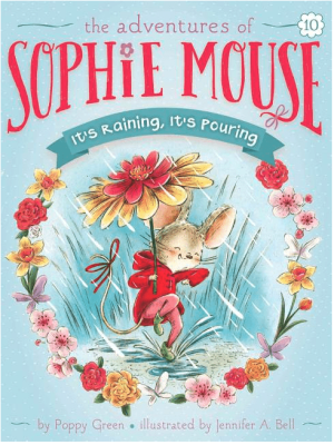 It's Raining, It's Pouring (Adventures of Sophie Mouse #10)