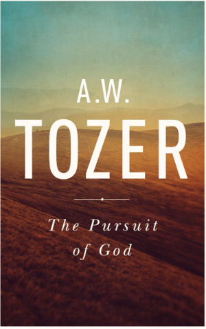 The Pursuit of God: The Human Thirst for the Divine