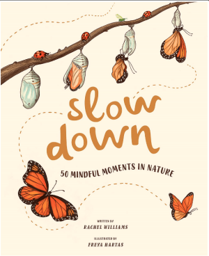 Slow Down:  50 Mindful Moments in Nature