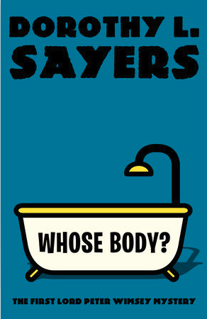 Who's Body? (A Lord Peter Wimsey Mystery)