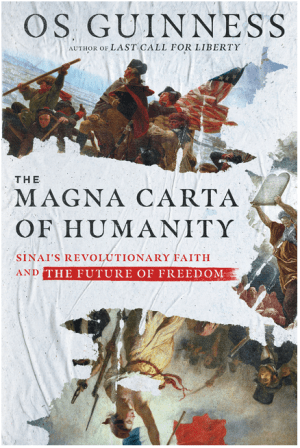 The Magna Carta of Humanity: Sinai's Revolutionary Faith and the Future of Freedom