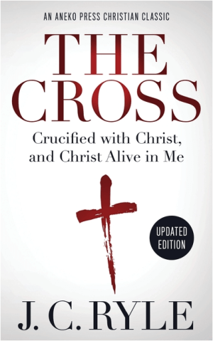 The Cross: Crucified with Christ, and Christ Alive in Me